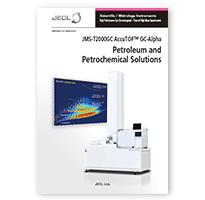 JMS-T2000GC AccuTOF™ GC-Alpha Petroleum and Petrochemical Solutions