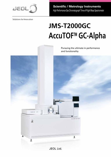 JMS-T2000GC AccuTOF™ GC-Alpha　High Performance Gas Chromatograph - Time-of-Flight Mass Spectrometer