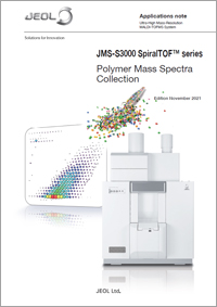 JMS-S3000 SpiralTOF(TM)-plus Polymer Mass Spectra Collection October 2020 edition